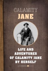 book The life and adventures of calamity jane: a short memoir