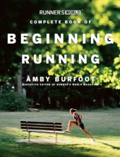 book Runner's world complete book of running: everything you need to know to run for fun, fitness, and competition