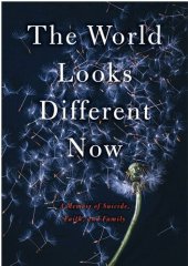 book The World Looks Different Now: A Memoir of Suicide, Faith, and Family