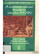 book A economia colonial brasileira (Séculos XVI-XIX)