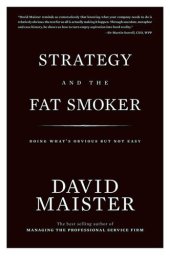 book Strategy and the Fat Smoker; Doing What's Obvious But Not Easy