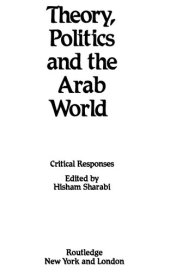 book Theory, Politics and the Arab World: Critical Responses