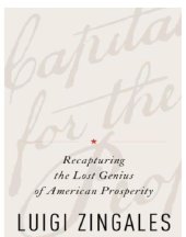 book A capitalism for the people: recapturing the lost genius of American prosperity