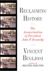 book Reclaiming history: the assassination of President John F. Kennedy