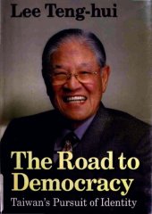 book The Road to Democracy: Taiwan's Pursuit of Identity