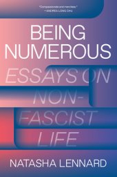 book Being numerous: essays on non-fascist life