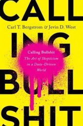 book Calling Bullshit: The Art of Skepticism in a Data-Driven World