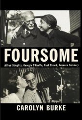 book Foursome: Alfred Stieglitz, Georgia O'Keeffe, Paul Strand, Rebecca Salsbury