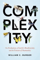 book Complexity: the evolution of Earth's biodiversity and the future of humanity