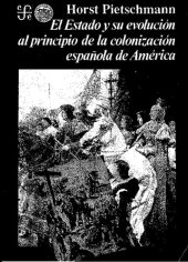 book El Estado y su evolución al principio de la colonización española en América