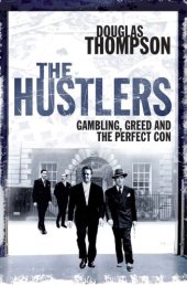 book The hustlers: gambling, greed and the perfect con