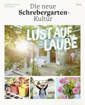 book Lust auf Laube Die neue Schrebergarten-Kultur