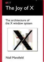 book The Joy of X: The Architecture of the X Window System