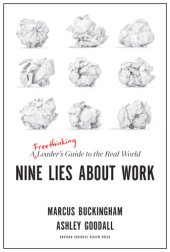 book Nine Lies About Work: A Freethinking Leader's Guide to the Real World