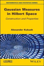 book Gaussian Measures in Hilbert Space: Construction and Properties