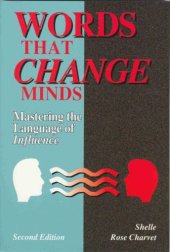 book Words that change minds: the 14 patterns for mastering the language of influence