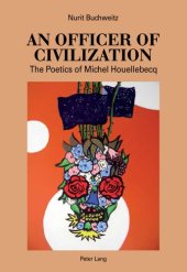 book An officer of civilization: the poetics of Michel Houellebecq