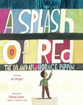 book A splash of red: the life and art of Horace Pippin