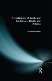 book A Dictionary of Gods and Goddesses, Devils and Demons