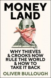 book Moneyland: why thieves and crooks now rule the world and how to take it back