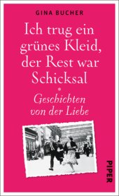 book Ich trug ein grünes Kleid, der Rest war Schicksal Geschichten von der Liebe