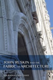 book John Ruskin and the Fabric of Architecture