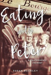 book Eating with Peter: a Gastronomic Journey