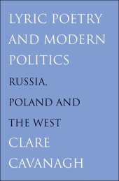 book Lyric Poetry and Modern Politics: Russia, Poland, and the West