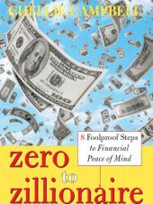 book Zero to zillionaire: 8 foolproof steps to financial peace of mind