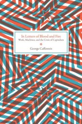 book In letters of blood and fire: work, machines, and value in the bad infinity of capitalism