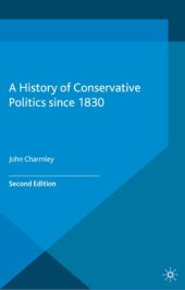 book A History of Conservative Politics Since 1830