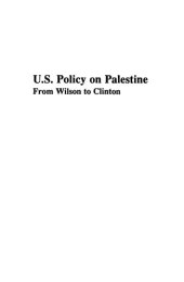 book U.S. Policy on Palestine: From Wilson to Clinton