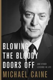 book Blowing the Bloody Doors Off: And Other Lessons in Life