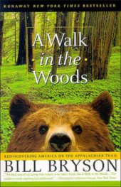 book A walk in the woods: rediscovering America on the Appalachian Trail