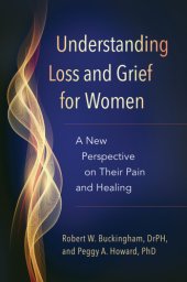 book Understanding Loss and Grief for Women: a New Perspective on Their Pain and Healing