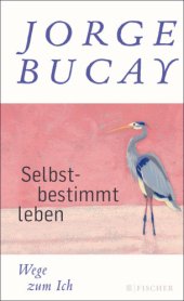 book Selbstbestimmt leben Wege zum Ich