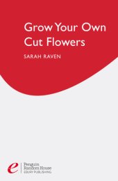 book Grow Your Own Cut Flowers