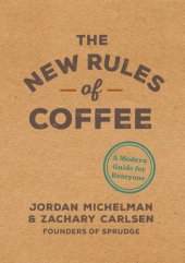 book The new rules for coffee: a modern guide for everyone