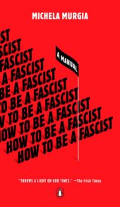 book How to Be a Fascist: A Manual