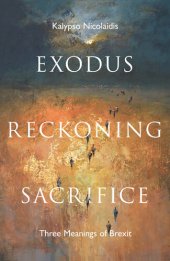 book Exodus, Reckoning, Sacrifice: Three Meanings of Brexit