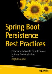 book Spring Boot Persistence Best Practices: Optimize Java Persistence Performance in Spring Boot Applications