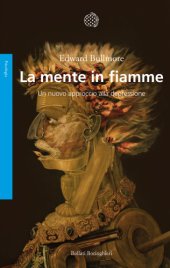 book La mente in fiamme: Un nuovo approccio alla depressione