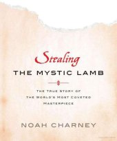 book Stealing the Mystic Lamb: the true story of the world's most coveted masterpiece