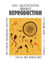 book 101 questions about reproduction (revised edition): or how 1 + 1 = 3 or 4 or more