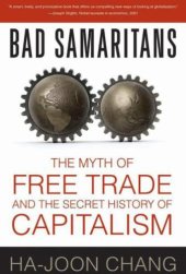 book Bad Samaritans: The Myth of Free Trade and the Secret History of Capitalism