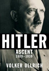 book Hitler: Ascent 1889-1939