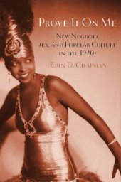 book Prove it on me new Negroes, sex and popular culture in the 1920s