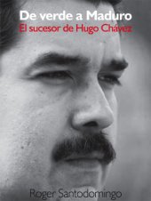 book De verde a Maduro: el sucesor de Hugo Chávez