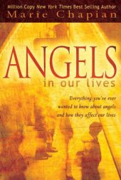 book Angels in our lives: everything you've always wanted to know about angels and how they affect your life