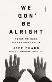 book We Gon' Be Alright: Notes on Race and Resegregation